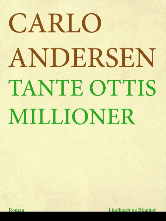 Cover for Carlo Andersen · Tante Ottis millioner (Sewn Spine Book) [2e uitgave] (2017)