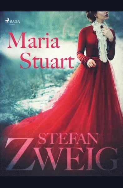 Maria Stuart - Stefan Zweig - Libros - Saga Egmont - 9788726172478 - 8 de abril de 2019