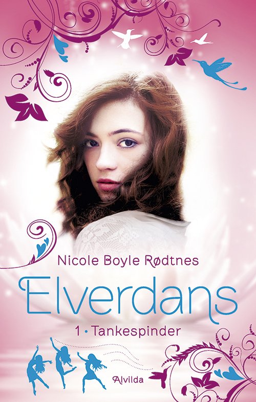 Cover for Nicole Boyle Rødtnes · Elverdans: Elverdans 1: Tankespinder (Bound Book) [1.º edición] (2018)