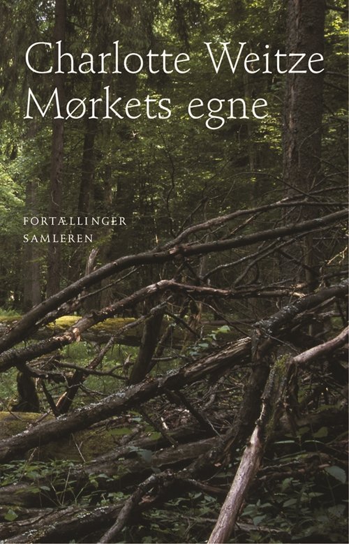 Cover for Charlotte Weitze · Mørkets egne (Sewn Spine Book) [1º edição] (2005)