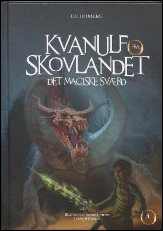 Cover for Jim Højberg · Kvanulf fra Skovlandet: Det magiske sværd (Gebundenes Buch) [1. Ausgabe] (2015)