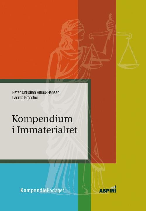 Laurits Ketscher og Peter Christian Binau-Hansen · Kompendium i Immaterialret (Sewn Spine Book) [1.º edición] (2014)