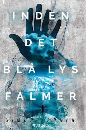 Cover for Simon Zander · Inden det blå lys falmer (Sewn Spine Book) [1st edition] (2021)