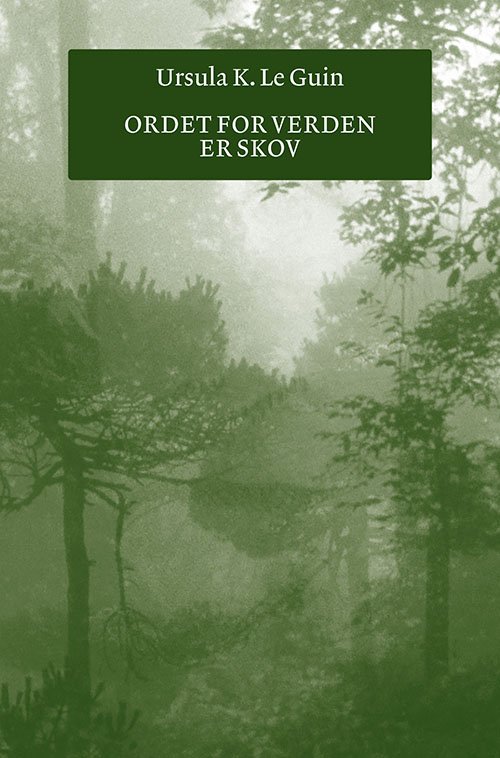 Cover for Ursula K. Le Guin · Gaia: Ordet for verden er skov (Sewn Spine Book) [1st edition] (2024)