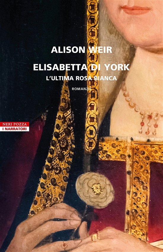 Cover for Alison Weir · Elisabetta Di York. L'ultima Rosa Bianca (Bog)