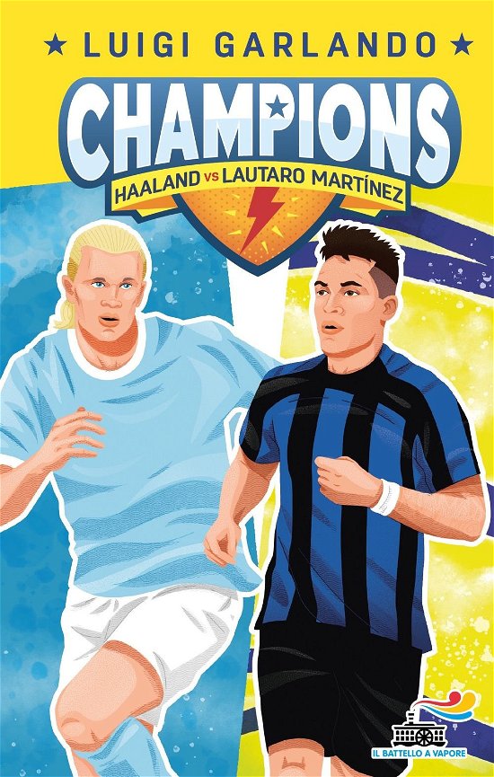 Cover for Luigi Garlando · Haaland Vs Lautaro Martinez. Champions (Buch)