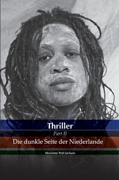 Cover for Mocienne Petit Jackson · Thriller Die dunkle Seite der Niederlande (Paperback Bog) (2020)