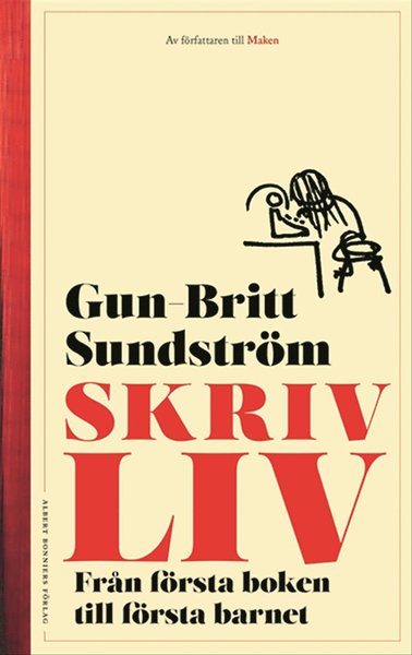 Cover for Gun-Britt Sundström · Skrivliv : från första boken till första barnet (ePUB) (2018)