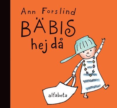 Cover for Ann Forslind · Bäbis: Bäbis Hejdå (Bound Book) (2012)