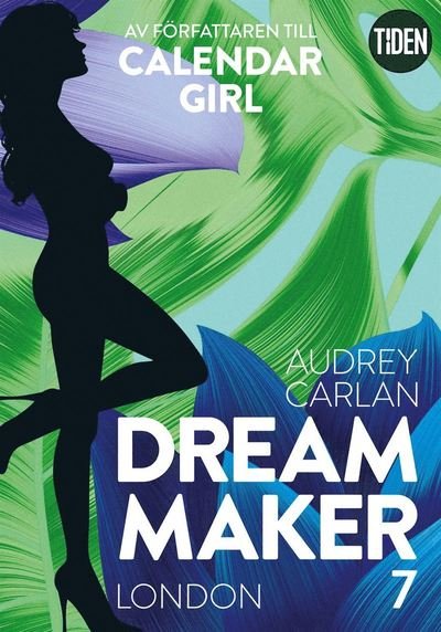 Dream Maker: Dream Maker. London - Audrey Carlan - Livros - Tiden - 9789151500478 - 11 de janeiro de 2019
