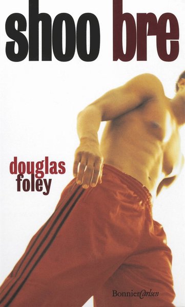 Cover for Douglas Foley · Shoo bre (ePUB) (2012)