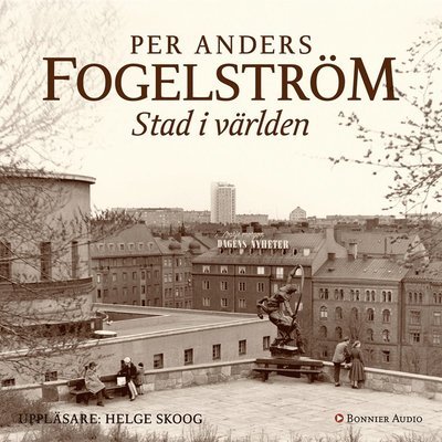 Cover for Per Anders Fogelström · Stadserien: Stad i världen (Lydbok (MP3)) (2014)