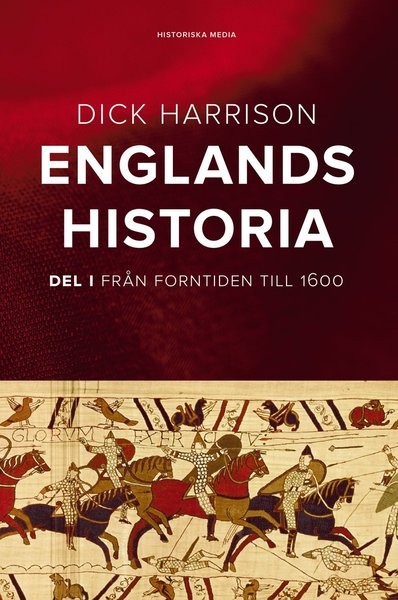 Cover for Harrison Dick · Englands historia. Del 1 : från forntiden till 1600 (Gebundesens Buch) (2018)