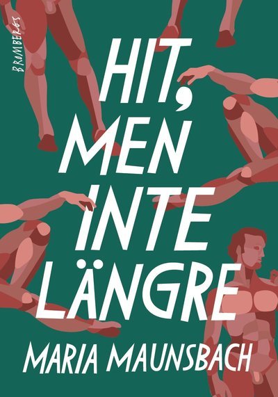 Cover for Maria Maunsbach · Hit, men inte längre (Paperback Book) (2020)