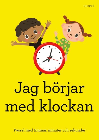 Cover for Sten Johnson · Jag börjar med klockan : Pyssel med timmar, minuter och sekunder (Book) (2022)