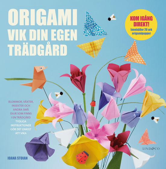 Ioana Stoian · Origami : Vik din egen trädgård (Bok) (2024)