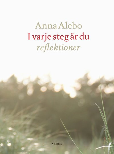 Cover for Anna Alebo · I varje steg är du (Book) (2021)