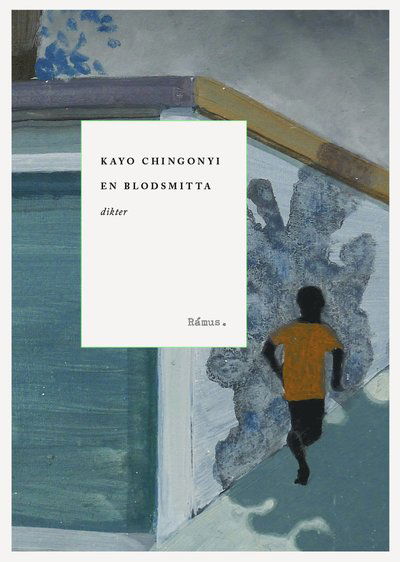 Cover for Kayo Chingonyi · En blodsmitta (Bok) (2022)