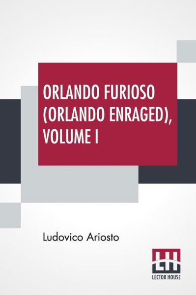 Cover for Ludovico Ariosto · Orlando Furioso (Orlando Enraged), Volume I (Paperback Book) (2019)