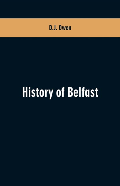 Cover for D J Owen · History of Belfast (Paperback Book) (2019)
