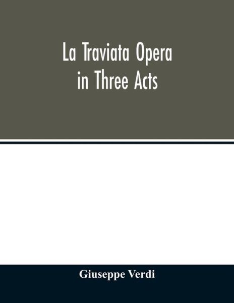 Cover for Giuseppe Verdi · La traviata Opera in Three Acts (Taschenbuch) (2020)