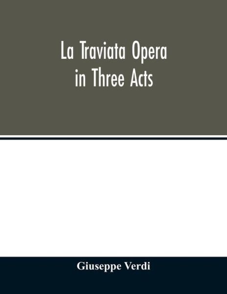 Cover for Giuseppe Verdi · La traviata Opera in Three Acts (Paperback Book) (2020)