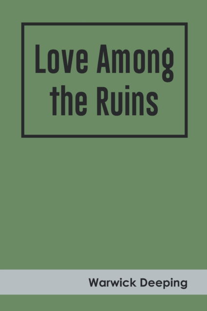 Cover for Deeping · Love Among the Ruins (Paperback Book) (2022)