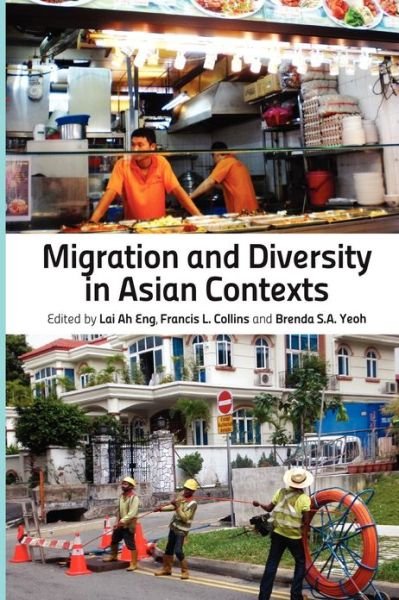 Cover for Lai Ah Eng · Migration and Diversity in Asian Contexts (Hardcover bog) [New Ed. edition] (2013)