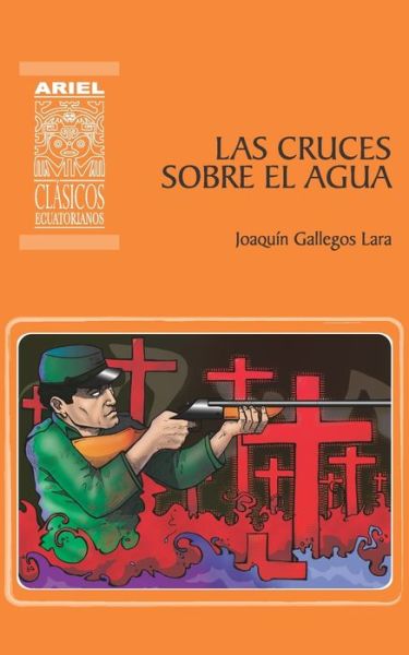 Cover for Bolivar Lucio Naranjo · Las cruces sobre el agua (Paperback Book) (2017)