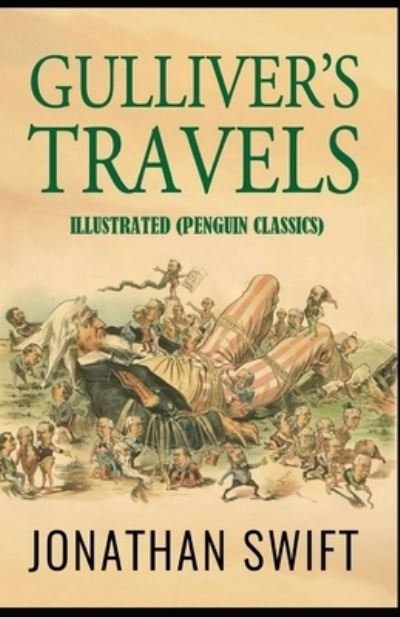 Cover for Jonathan Swift · Gulliver's Travels By Jonathan Swift Illustrated (Penguin Classics) (Paperback Book) (2021)