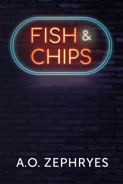 Cover for A O Zephryes · Fish &amp; Chips (Pocketbok) (2021)