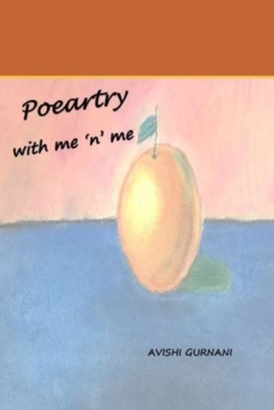 Cover for Avishi Gurnani · Poeartry with Me n Me (Paperback Book) (2020)