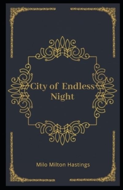 Cover for Milo Milton Hastings · City of Endless Night Illustrated (Paperback Book) (2020)