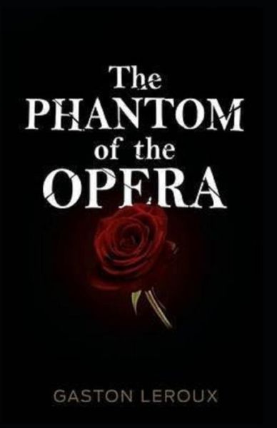 Cover for Gaston LeRoux · The Phantom of the Opera illustrated (Paperback Book) (2020)