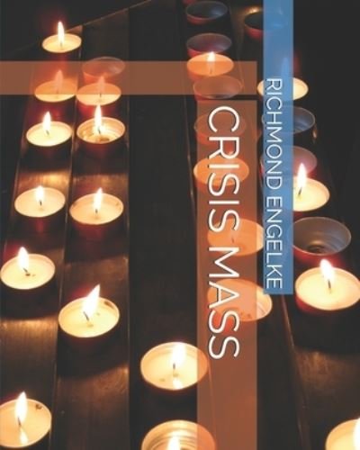 Cover for Richmond B Engelke · Crisis Mass (Paperback Bog) (2020)