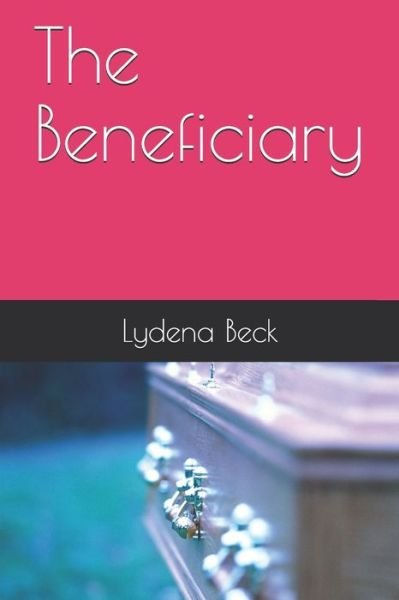 Cover for Lydena Beck · The Beneficiary (Pocketbok) (2020)