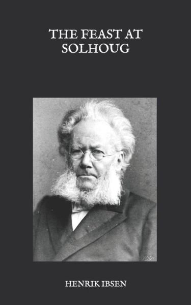 Cover for Henrik Ibsen · The Feast At Solhoug (Paperback Book) (2021)