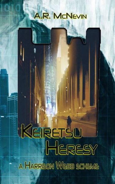 Cover for A R McNevin · Keiretsu Heresy - Harrison Webb (Paperback Book) (2021)