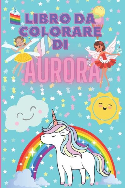 Cover for Libri Magici · Libro da colorare di Aurora (Paperback Book) (2021)