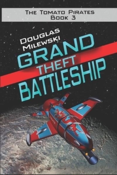 Cover for Douglas Milewski · Grand Theft Battleship (Pocketbok) (2020)
