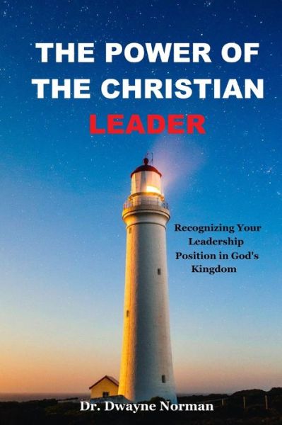 Cover for Dwayne Norman · The Power of the Christian Leader (Paperback Book) (2020)