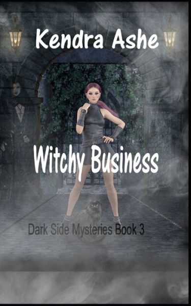 Witchy Business: Dark Side Mysteries - Dark Side Mysteries - Kendra Ashe - Books - Independently Published - 9798682286478 - September 2, 2020