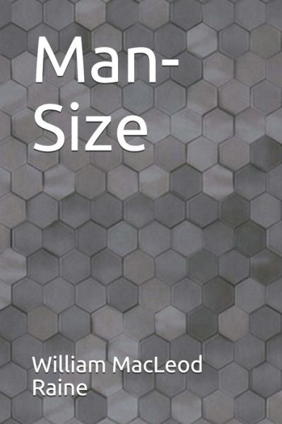 Cover for William MacLeod Raine · Man-Size (Paperback Book) (2021)