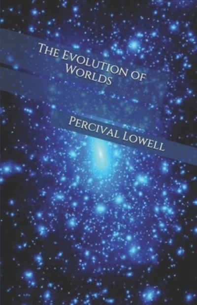 Cover for Percival Lowell · The Evolution of Worlds (Paperback Book) (2020)