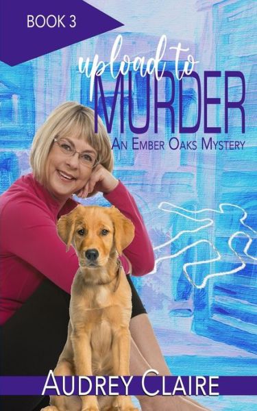 Cover for Audrey Claire · Upload to Murder (Paperback Book) (2021)