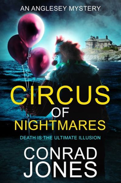 Cover for Conrad Jones · Circus of Nightmares: Death is the Ultimate Illusion (Paperback Book) (2021)