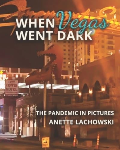 Cover for Anette Lachowski · When Vegas Went Dark (Paperback Book) (2021)