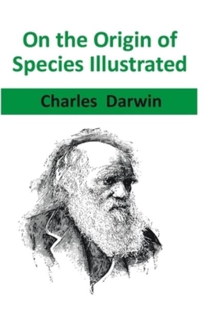 Cover for Charles Darwin · On the Origin of Species Illustrated (Paperback Book) (2021)