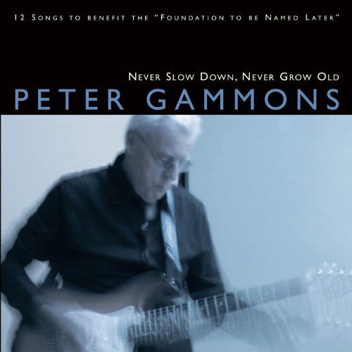 Cover for Peter Gammons · Never Slow Down Never Gro (CD) (2006)