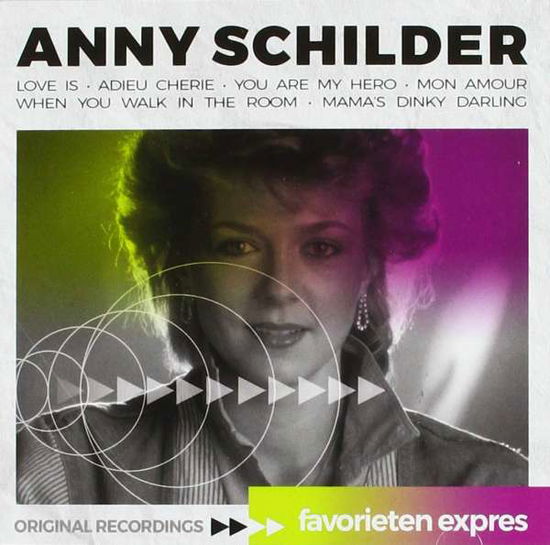 Anny Schilder - Favorieten Expres - Anny Schilder - Musiikki - UNIVERSAL - 0602577300479 - keskiviikko 31. tammikuuta 2024